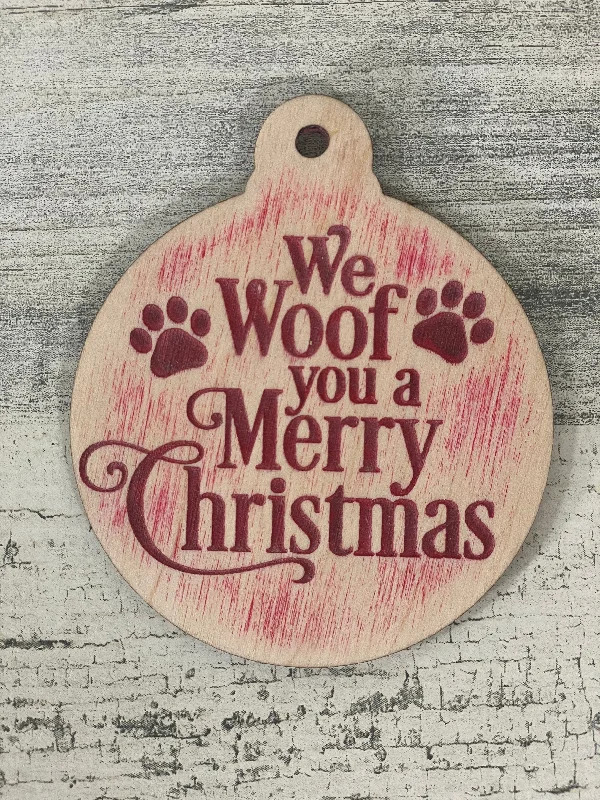 We Woof You a Merry Christmas Wood Ornament